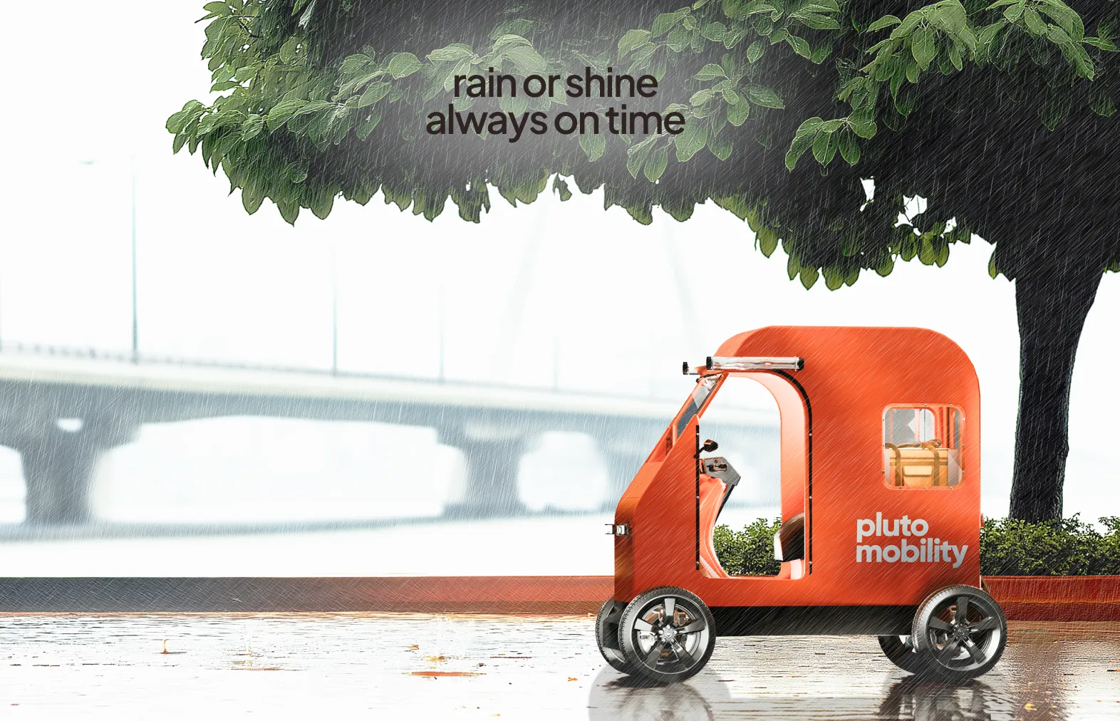 Rain or shine, always on time